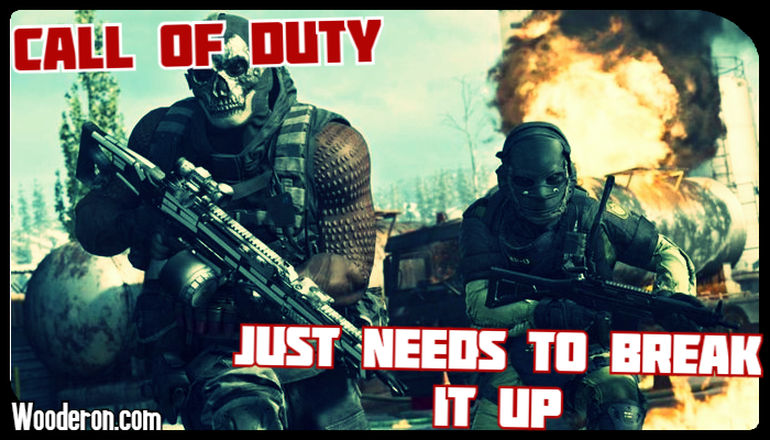 Call of Duty just needs to break it up