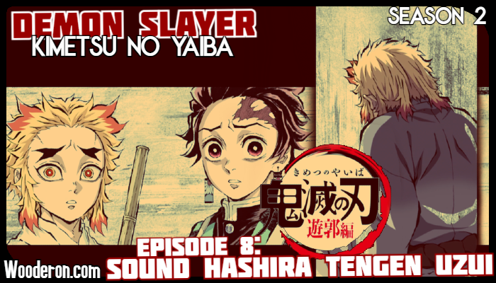 Demon Slayer: Kimetsu no Yaiba Season 2 Episode 8 Recap - Sound Hashira  Tengen Uzui